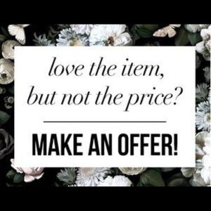 Reasonable offers, please! 💕